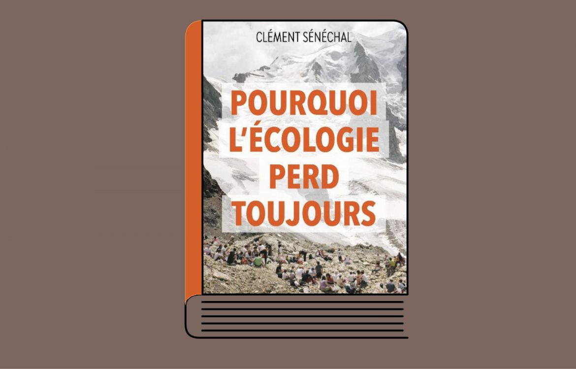2024 Pourquoi l'écologie perd toujours.jpg